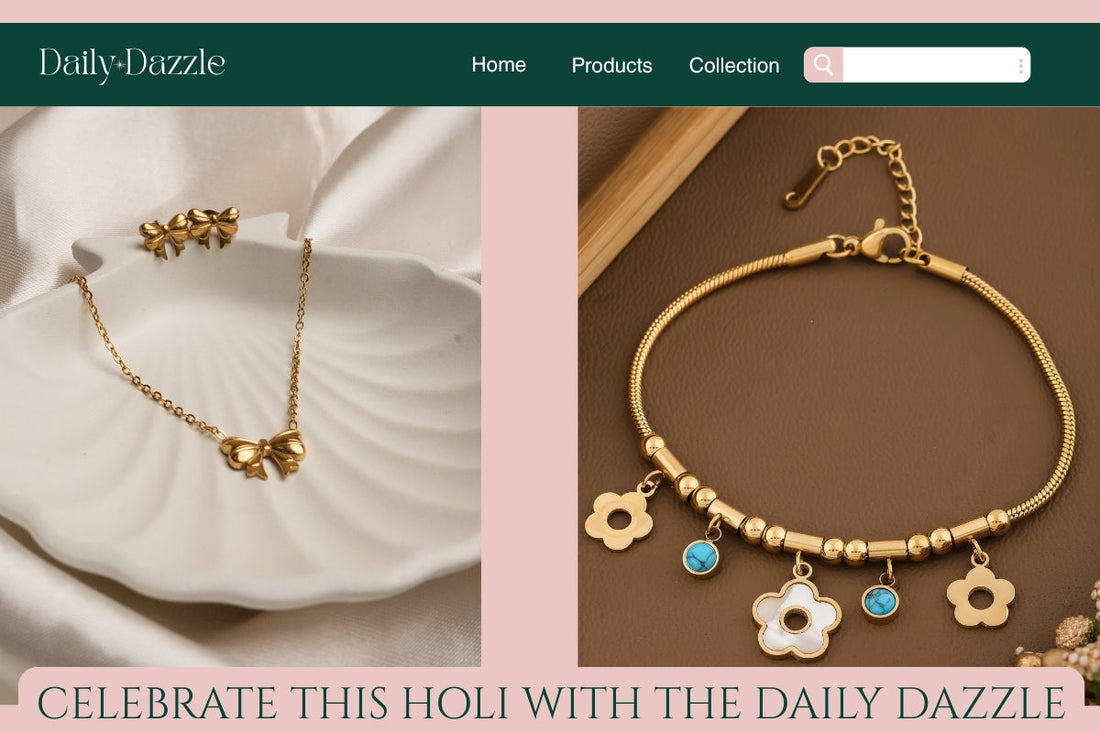 How to Style The Daily Dazzle Jewellery This Holi